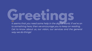 Greetings
It seems that you need some help in the digital world. If we’re on
to something here, then we encourage you to k...