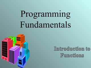 Programming
Fundamentals
 
