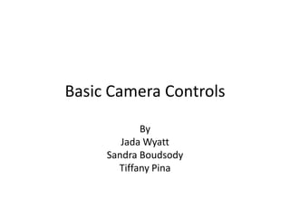 Basic camera controls | PPTX
