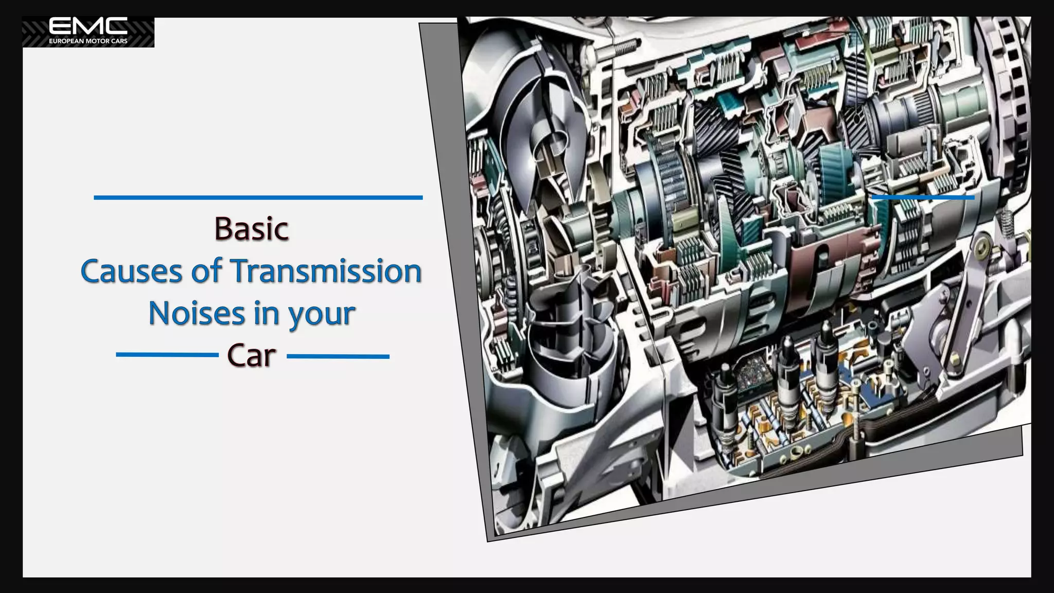 Basic Causes of Transmission Noises in your Car PPT