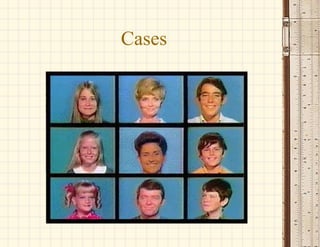 Cases
 