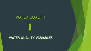 WATER QUALITY
 