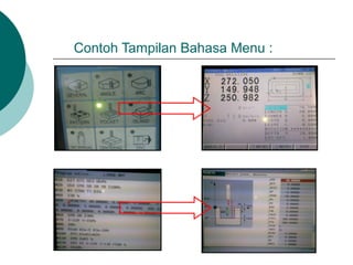 Contoh Tampilan Bahasa Menu :
 