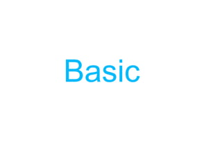 Basic
 