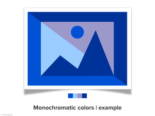 Monochromatic colors | example
 
