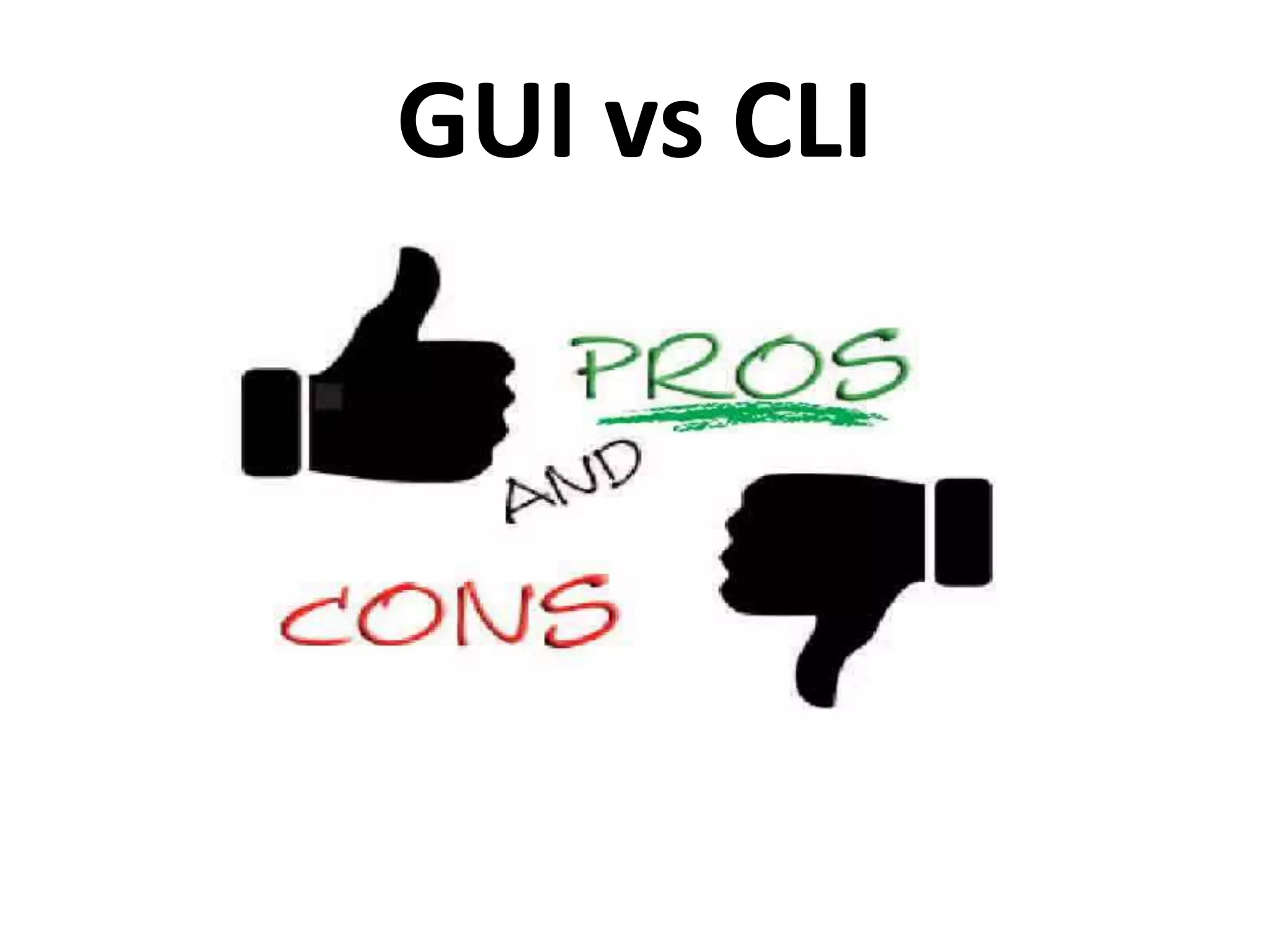 GUI vs CLI
 