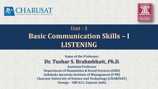 Name of the Professor:
Dr. Tushar S. Brahmbhatt, Ph.D.
Assistant Professor
Department of Humanities & Social Sciences (DHS)
Indukaka Ipcowala Institute of Management (I2IM)
Charotar University of Science and Technology (CHARUSAT)
Changa – 388 421, Gujarat, India
 