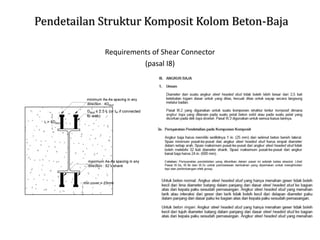 Pendetailan Struktur Komposit Kolom Beton-Baja
Requirements of Shear Connector
(pasal I8)
 