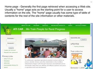 Home page - Generally the first page retrieved when accessing a Web site. Usually a "home" page acts as the starting point for a user to access information on the site. The "home" page usually has some type of table of contents for the rest of the site information or other materials.   