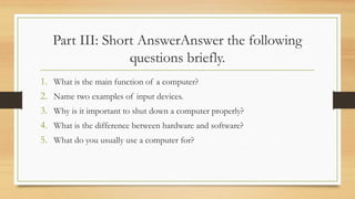 Computer Short Questions BASIC COMPUTER CONCEPT AND OPERATION.pptx