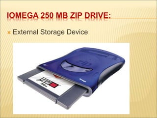 IOMEGA 250 MB ZIP DRIVE: 
 External Storage Device 
 
