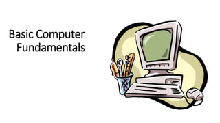 Basic computer fundamentals | PPT
