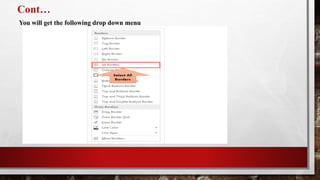 Cont…
You will get the following drop down menu
 