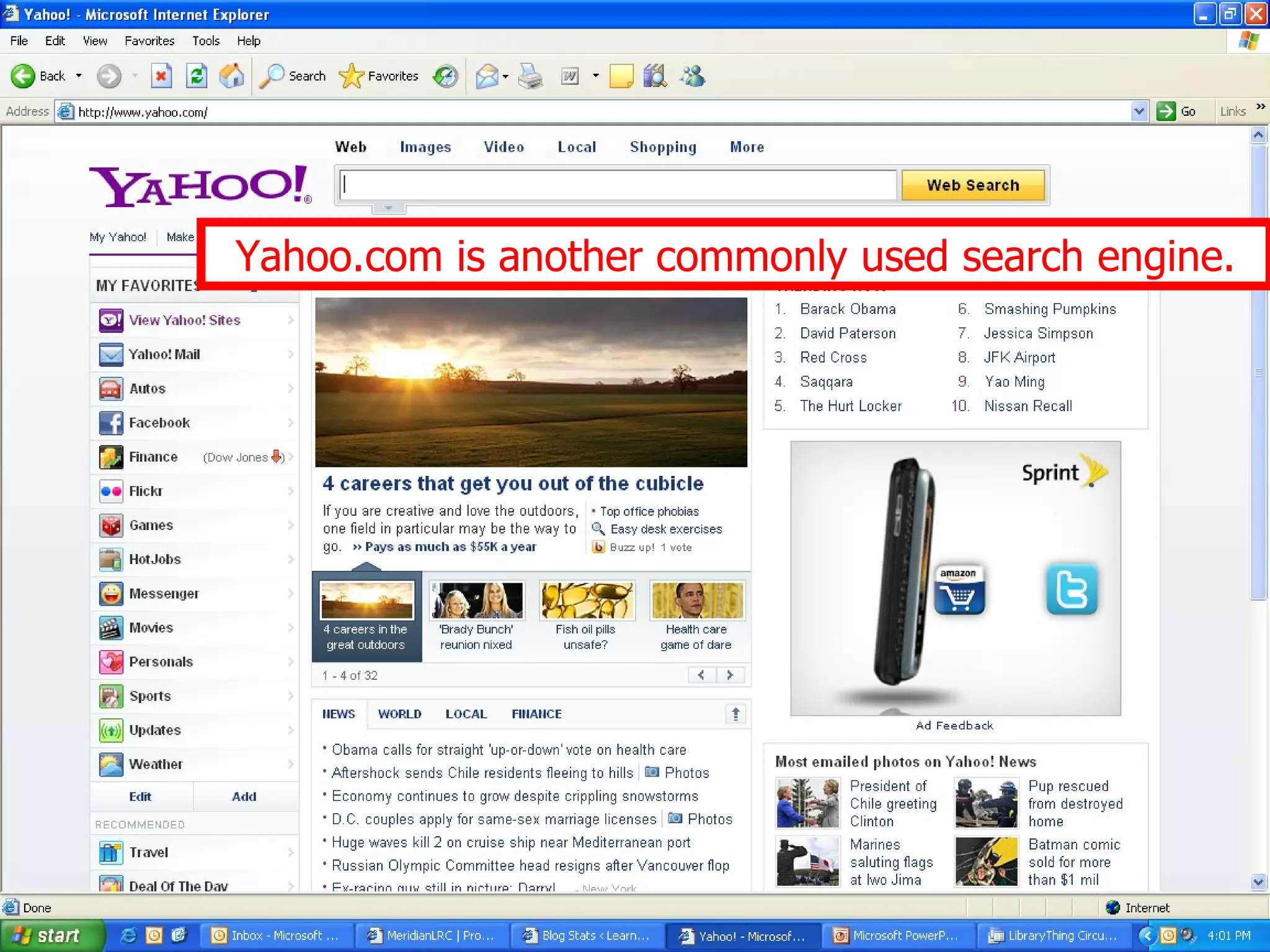 Yahoo.com is another commonly used search engine. 