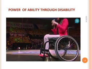 POWER OF ABILITY THROUGH DISABILITY
02/24/18
18
 