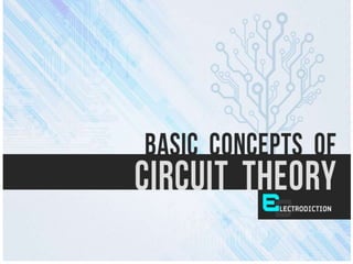Basic concept of circuit theory