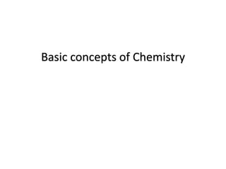 Basic concepts of Chemistry
 