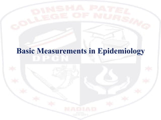 Basic Measurements in Epidemiology
 
