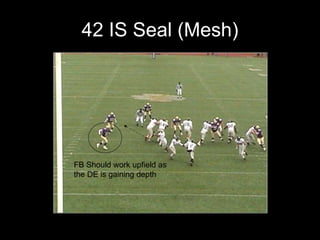 42 IS Seal (Mesh) FB Should work upfield as the DE is gaining depth 