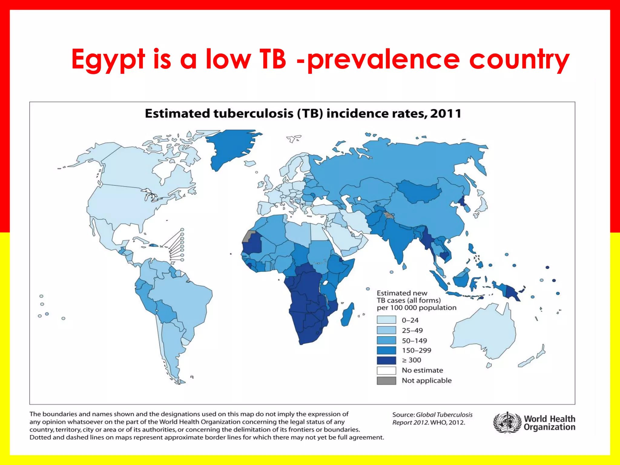 Egypt is a low TB -prevalence country  