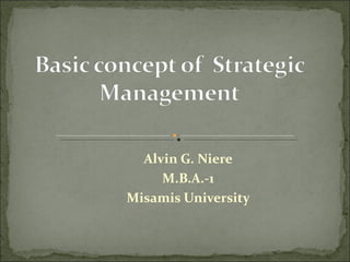 Alvin G. Niere M.B.A.-1 Misamis University 