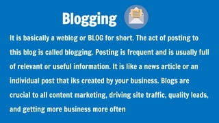 Blogging
It is basically a weblog or BLOG for short. The act of posting to
this blog is called blogging. Posting is freque...
