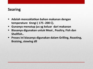 Basic cooking methods: www.chefqtrainer.blogspot.com | PPTX