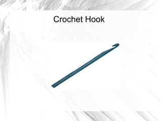 Crochet Hook 
 