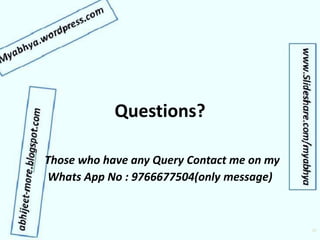 Questions?
Those who have any Query Contact me on my
Whats App No : 9766677504(only message)
37
 
