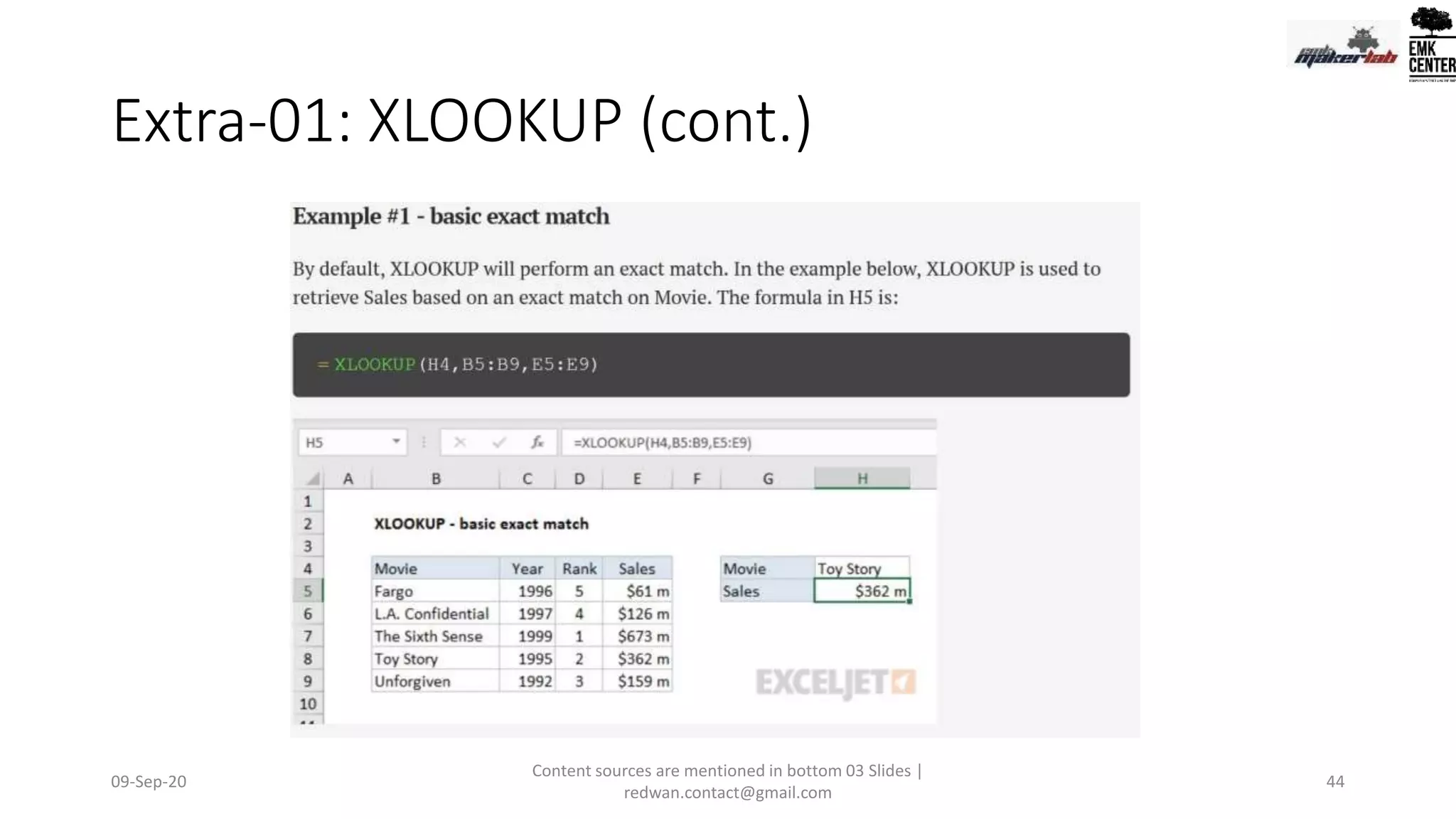 Extra-01: XLOOKUP (cont.)
09-Sep-20
Content sources are mentioned in bottom 03 Slides |
redwan.contact@gmail.com
44
 