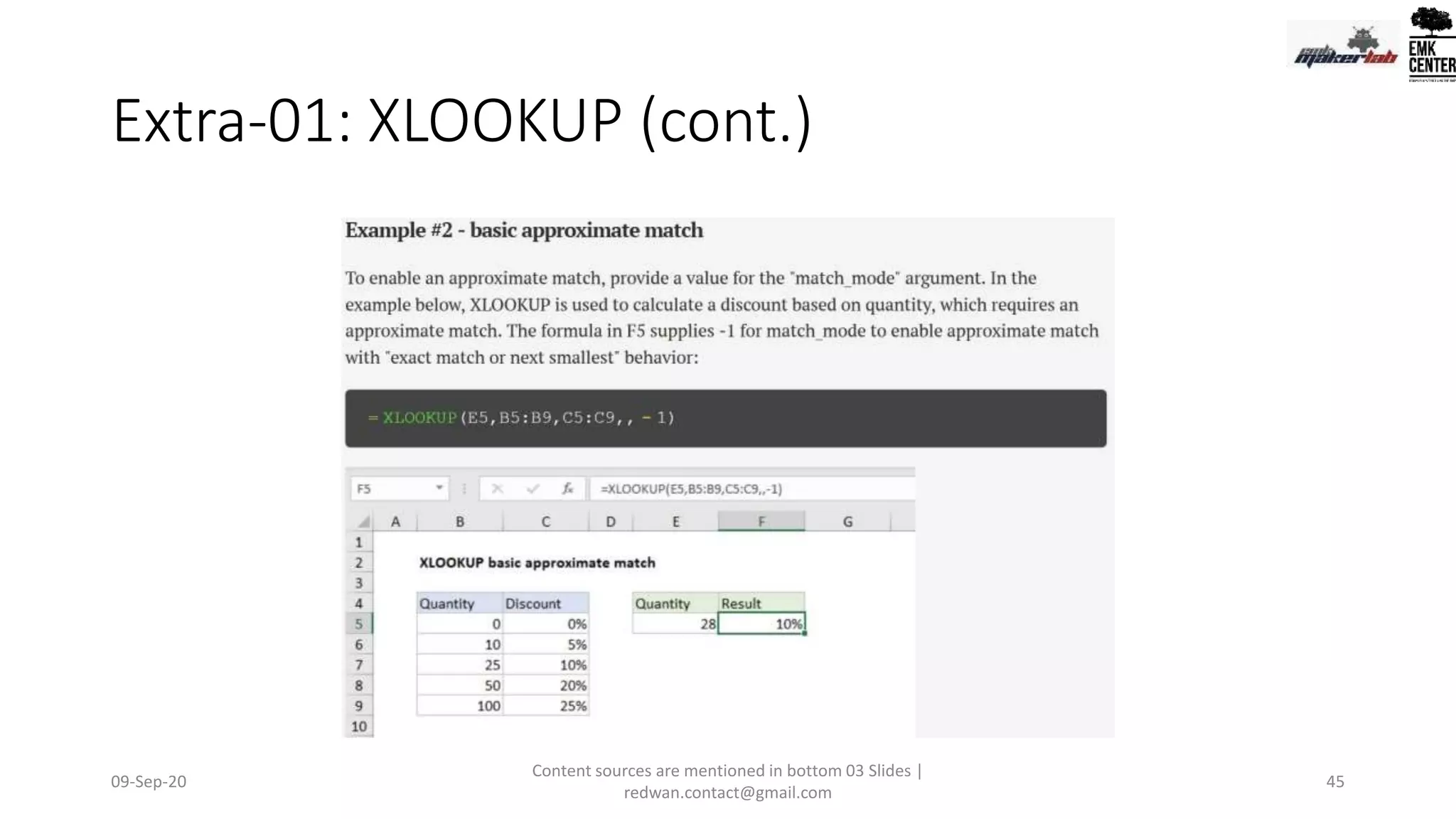 Extra-01: XLOOKUP (cont.)
09-Sep-20
Content sources are mentioned in bottom 03 Slides |
redwan.contact@gmail.com
45
 