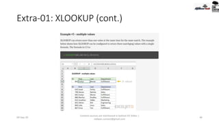 Extra-01: XLOOKUP (cont.)
09-Sep-20
Content sources are mentioned in bottom 03 Slides |
redwan.contact@gmail.com
46
 