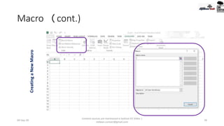 Macro (cont.)
CreatingaNewMacro
09-Sep-20
Content sources are mentioned in bottom 03 Slides |
redwan.contact@gmail.com
78
 