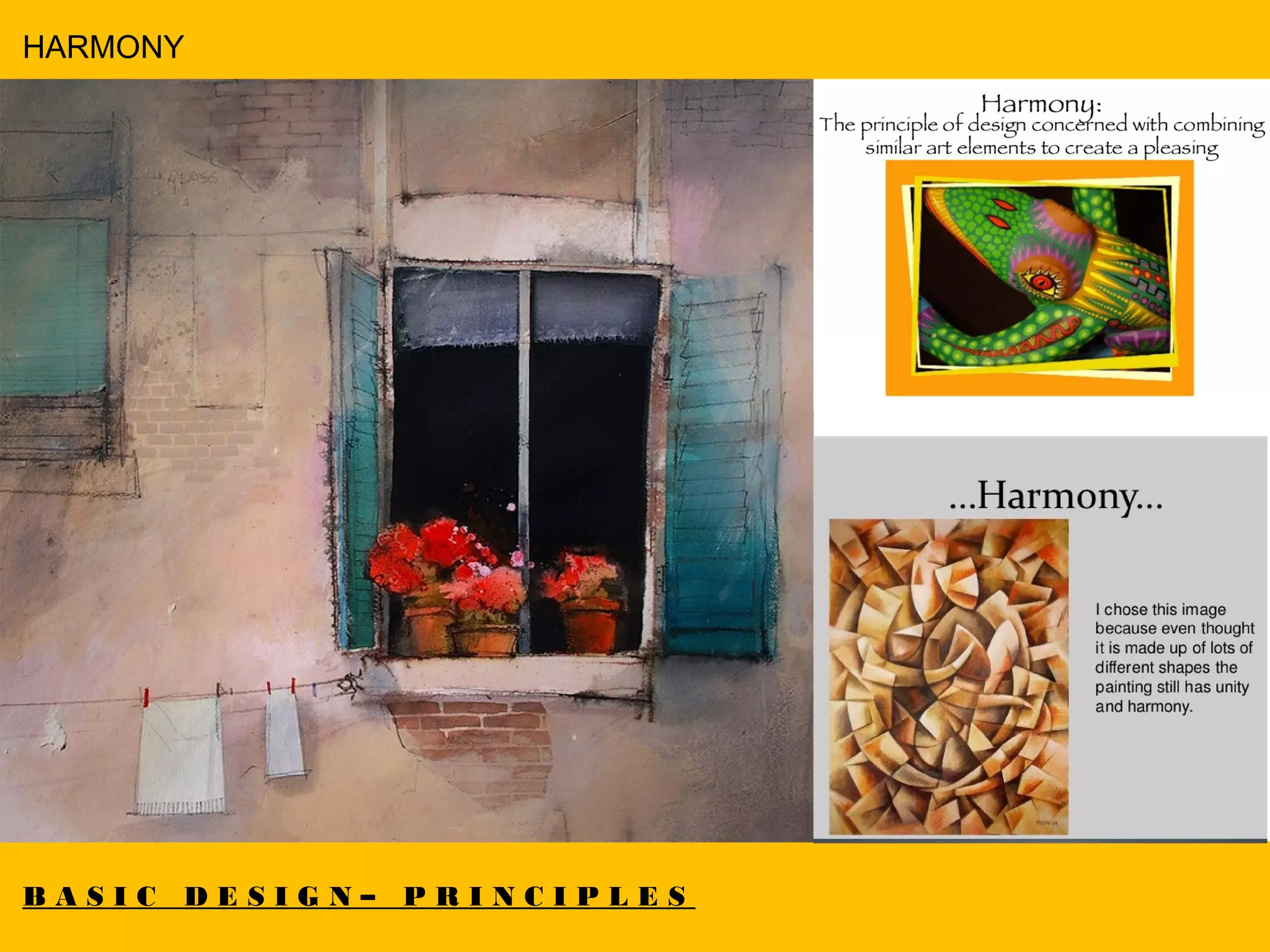 B A S I C D E S I G N – P R I N C I P L E S
HARMONY
 