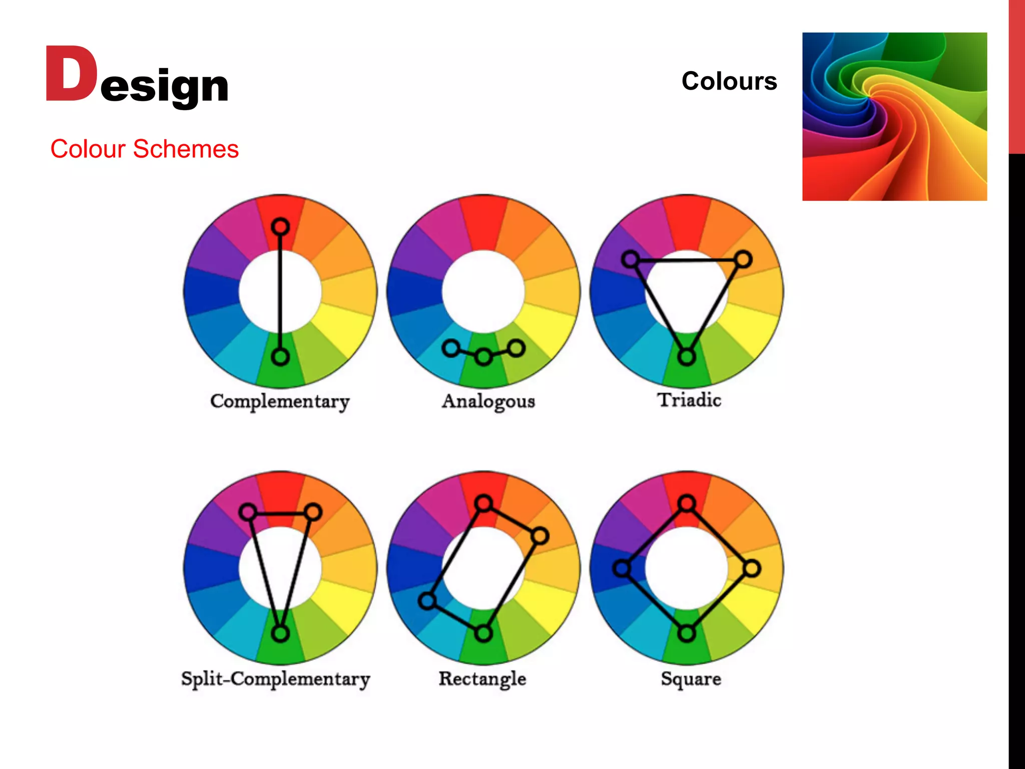 Design Colours
Colour Schemes
 