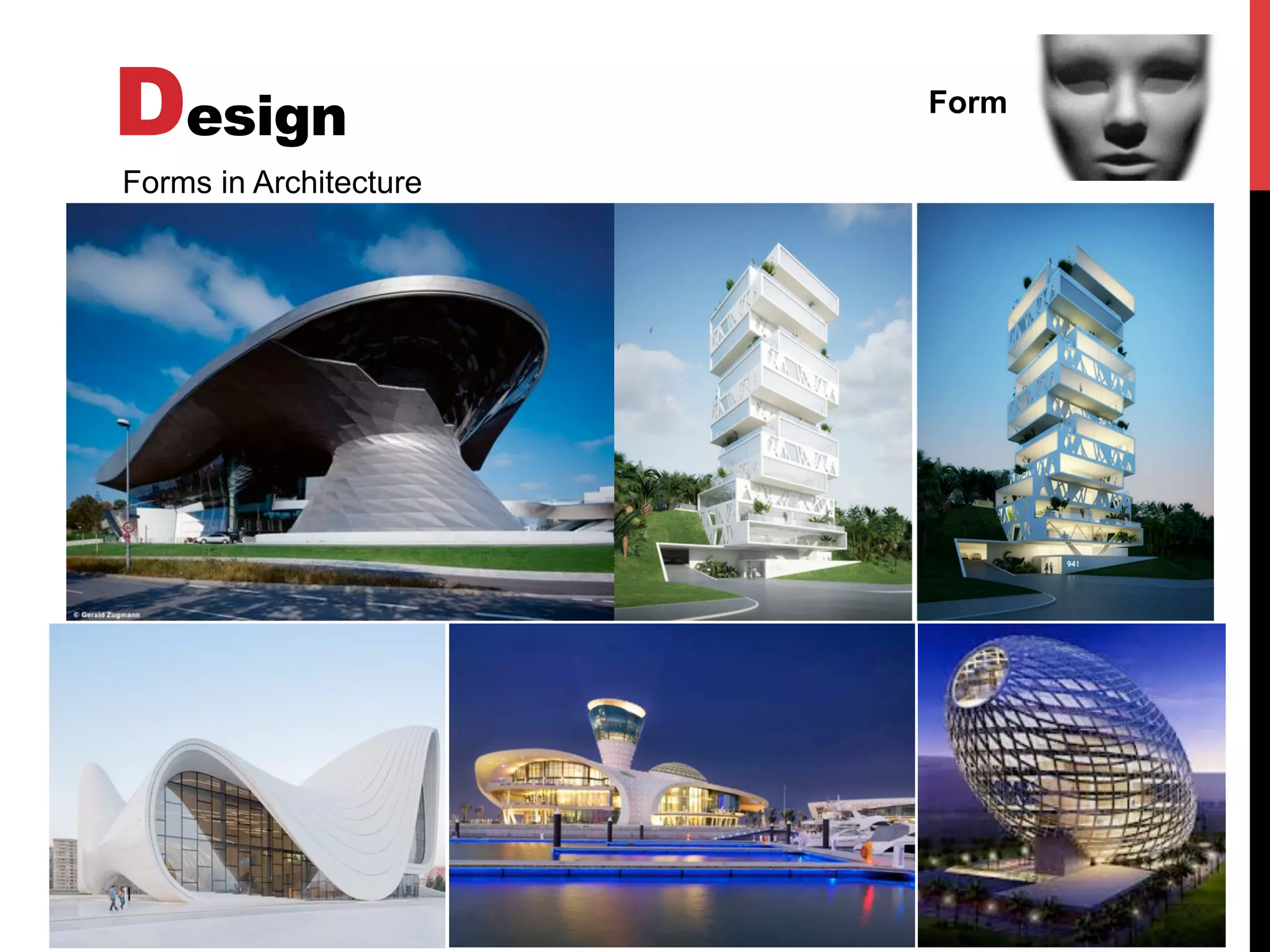 Design Form
Forms in Architecture
 