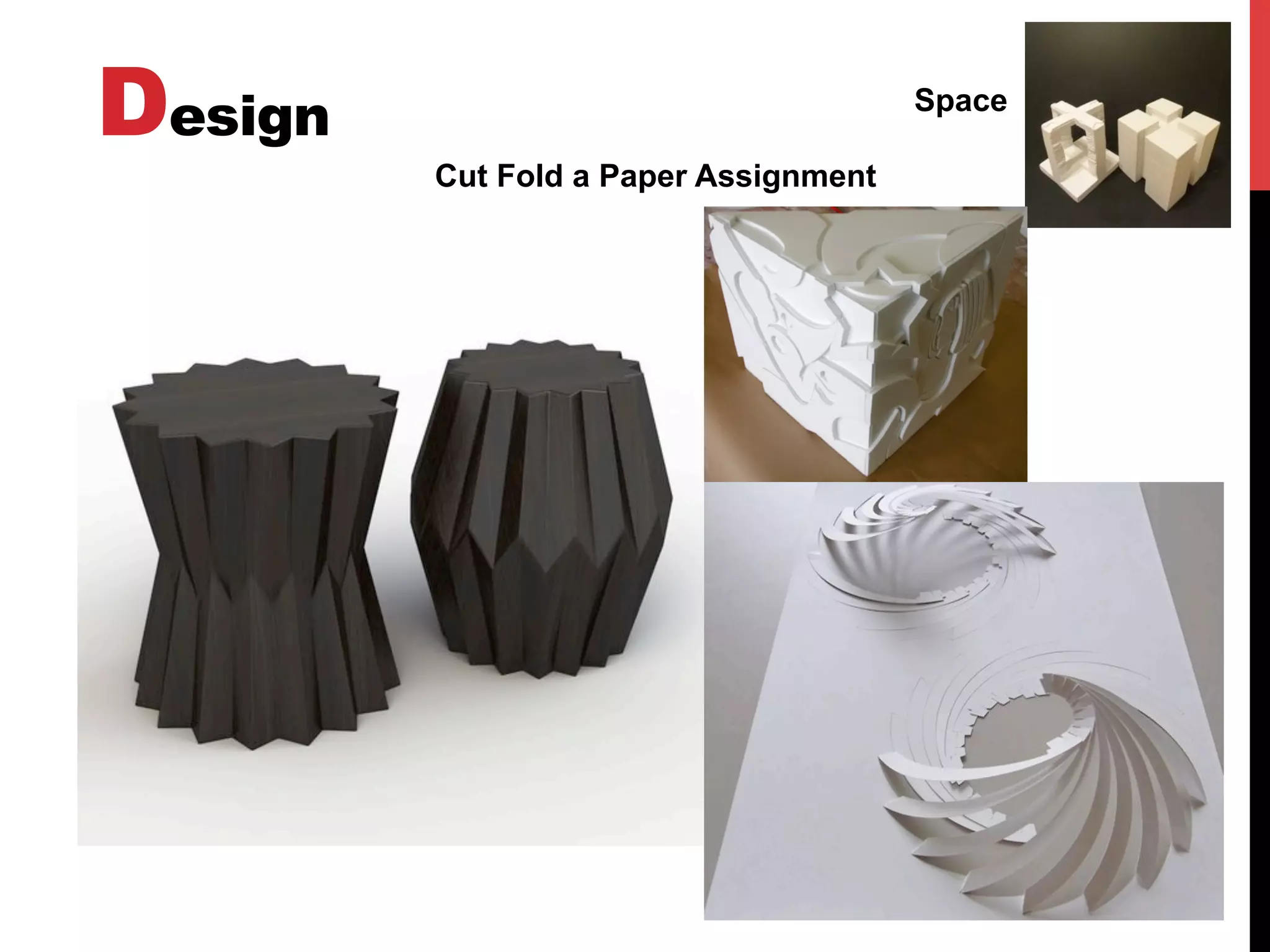 Design Space
Cut Fold a Paper Assignment
 
