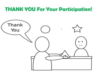 THANK YOU For Your Participation!
 