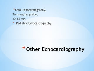 BASIC ECHOCARDIOGRAPHY.pptx............. | PPTX