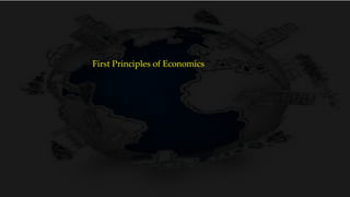 First Principles of Economics
 