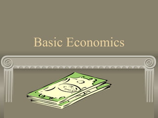 Basic Economics
 
