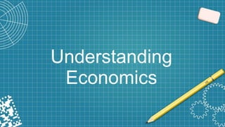 Understanding
Economics
 