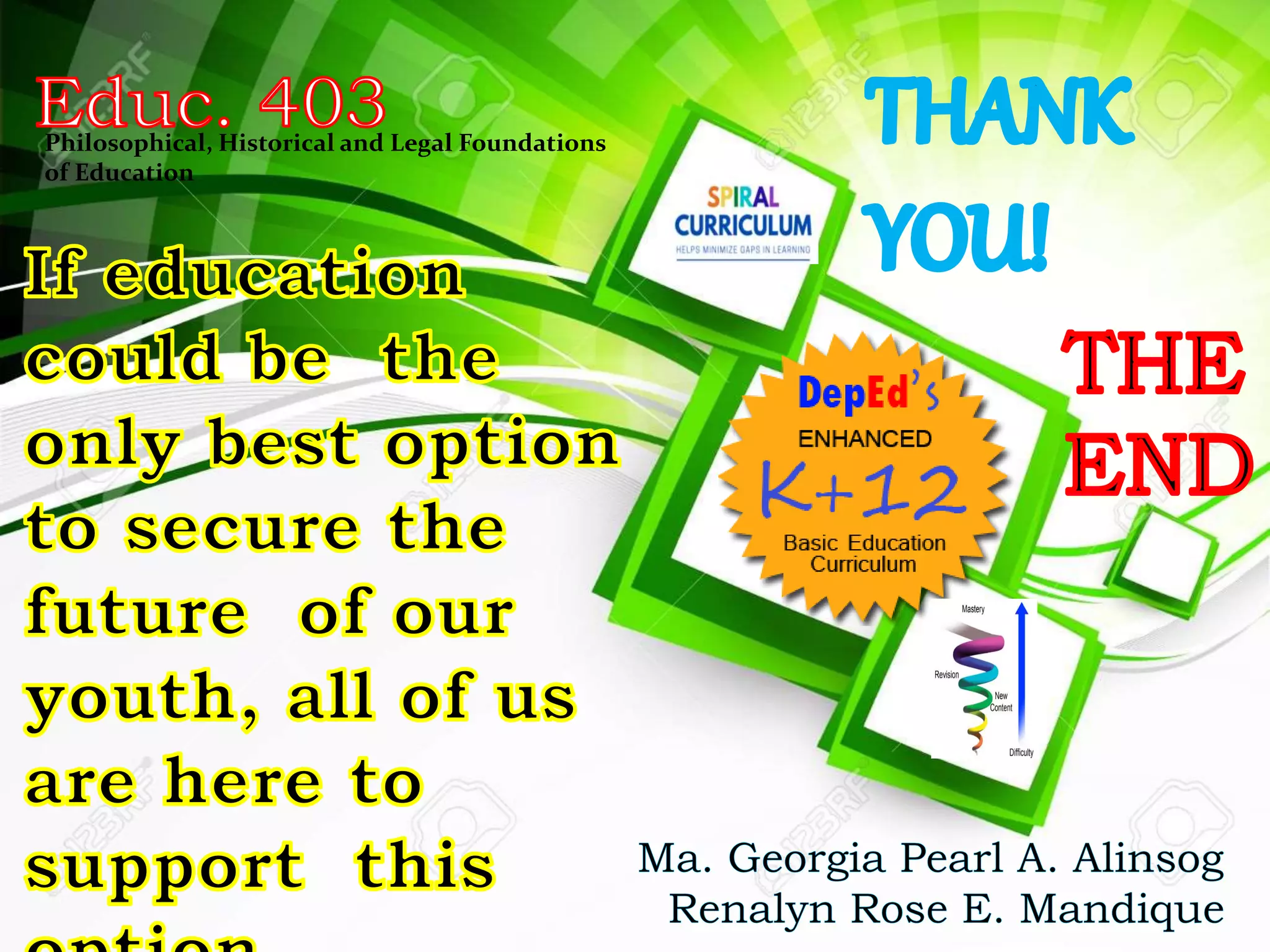 Philosophical, Historical and Legal Foundations
of Education
 