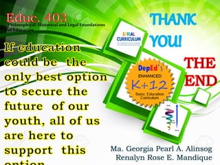 Philosophical, Historical and Legal Foundations
of Education
 