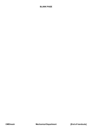 BLANK PAGE
©MDinesh Mechanical Department [End of handouts]
 