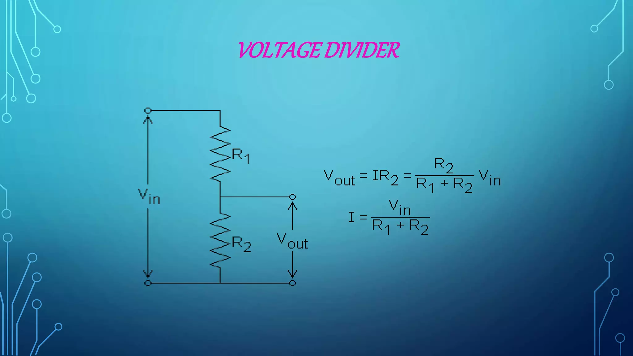 VOLTAGEDIVIDER
 