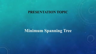 Minimum Spanning Tree.pptx