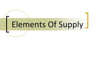 Elements Of Supply
 