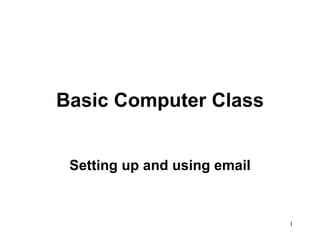 Basic Computer Class Setting up and using email 
