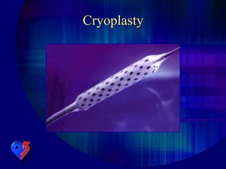 Cryoplasty
 